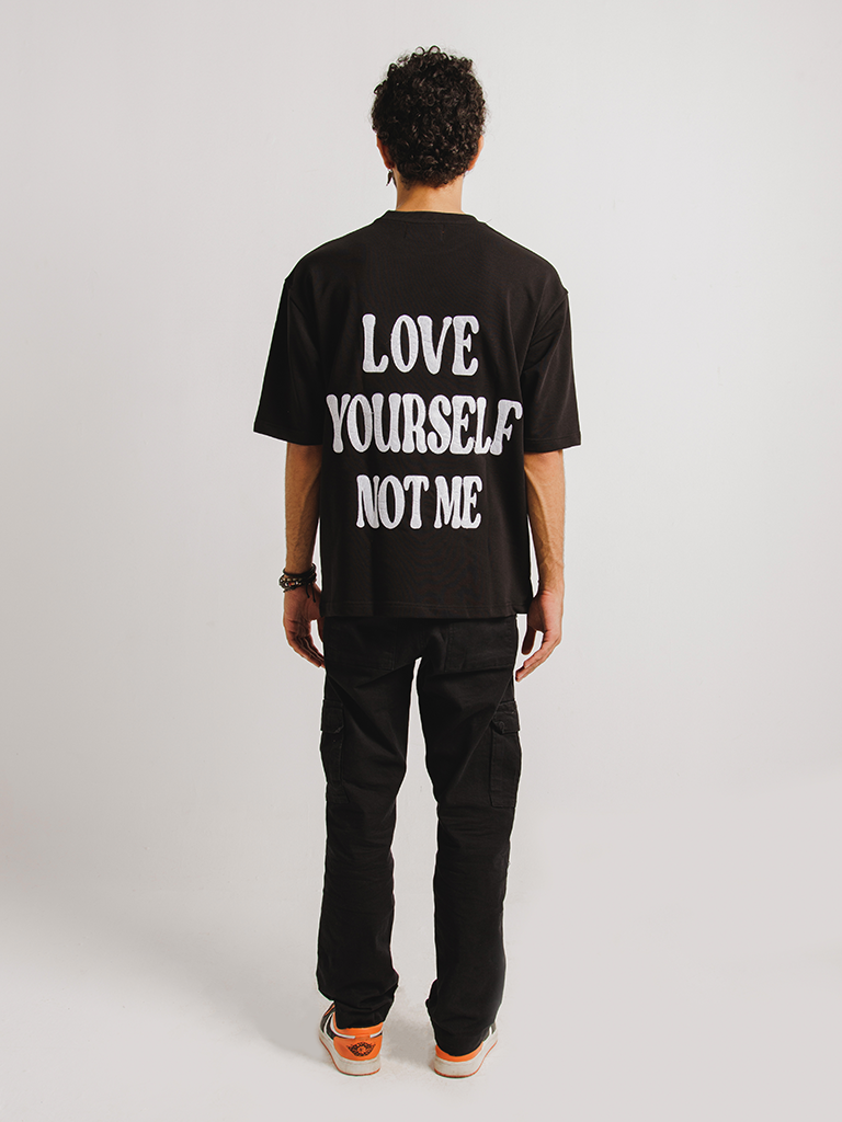 Love Yourself Not Me T-shirt