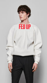 Fed Up Sweatshirt